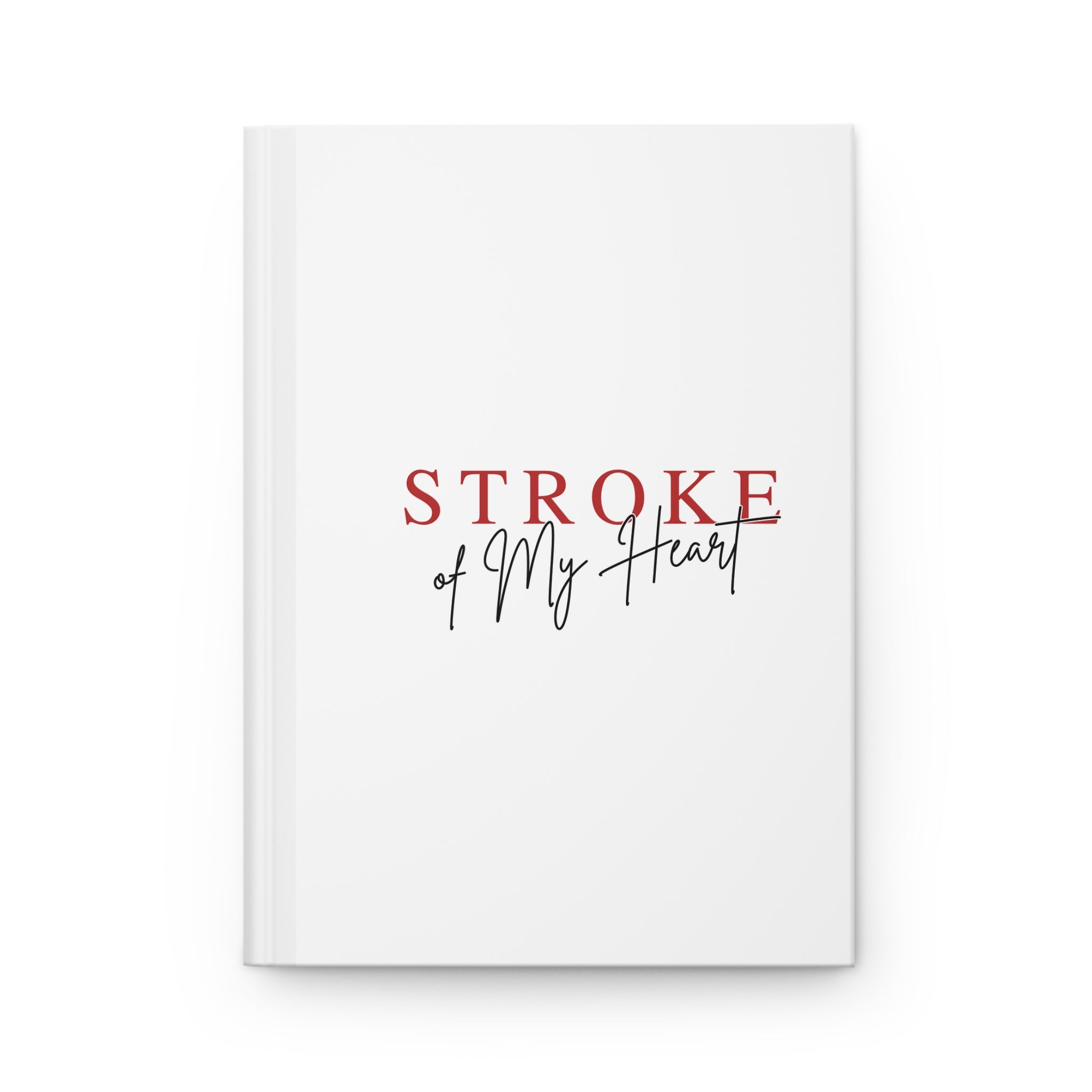Stroke of My Heart Hardcover Journal — Heart Sistas Logo Notebook